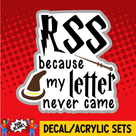 RSS Because My Letter Never Came - DECAL AND ACRYLIC SHAPE #DA02118