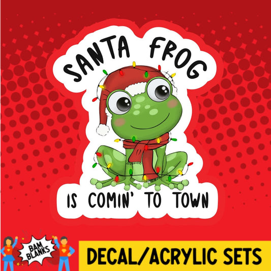 Santa Frog is Comin to Town - DECAL AND ACRYLIC SHAPE #DA01595