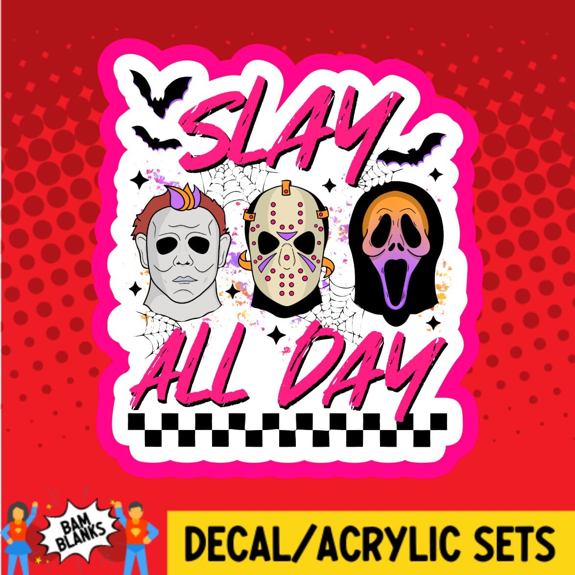 Slay All Day Horror - DECAL AND ACRYLIC SHAPE #DA01948 – BAM Blanks and ...