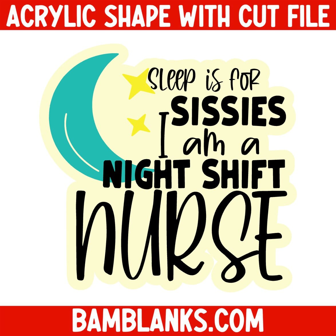 Sleep Is For Sissies - Acrylic Shape #1570