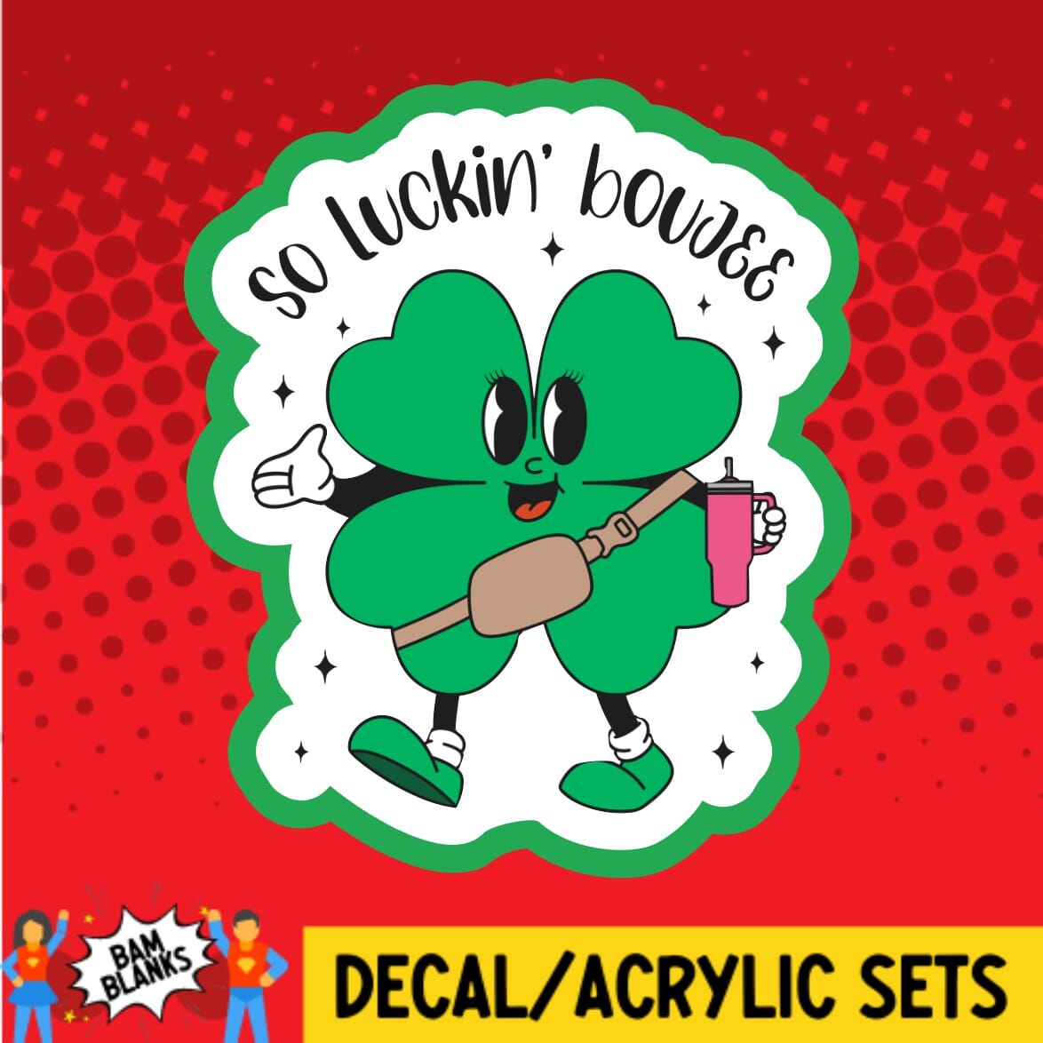 So Luckin Bougie - DECAL AND ACRYLIC SHAPE #DA01789 – BAM Blanks and More