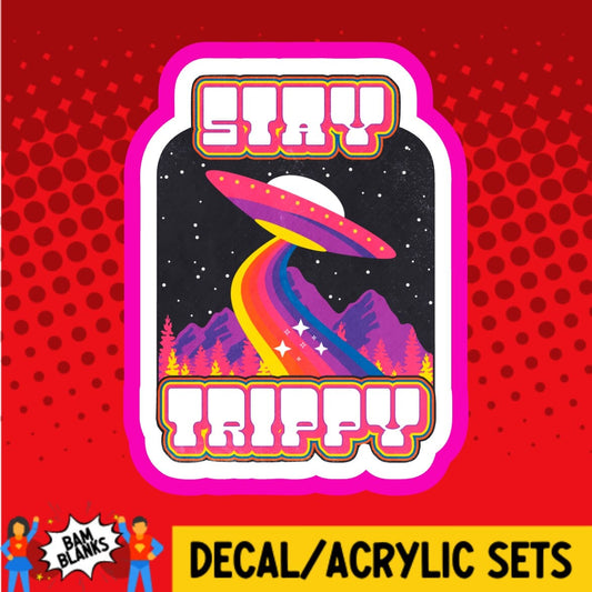 Stay Trippy Neon - DECAL AND ACRYLIC SHAPE #DA02054