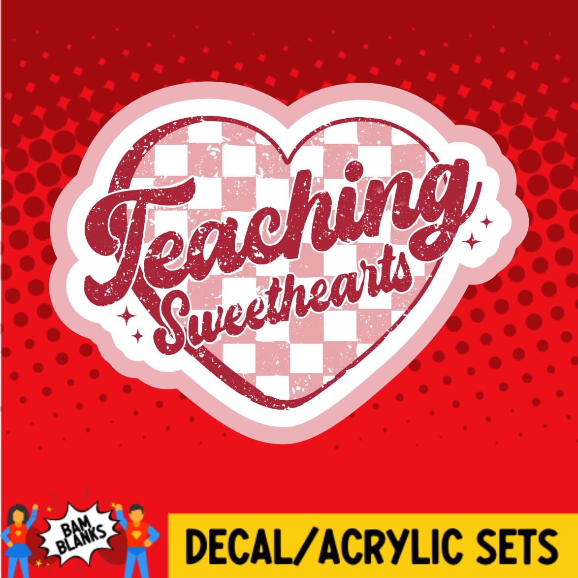 Teaching Sweethearts - DECAL AND ACRYLIC SHAPE #DA01750