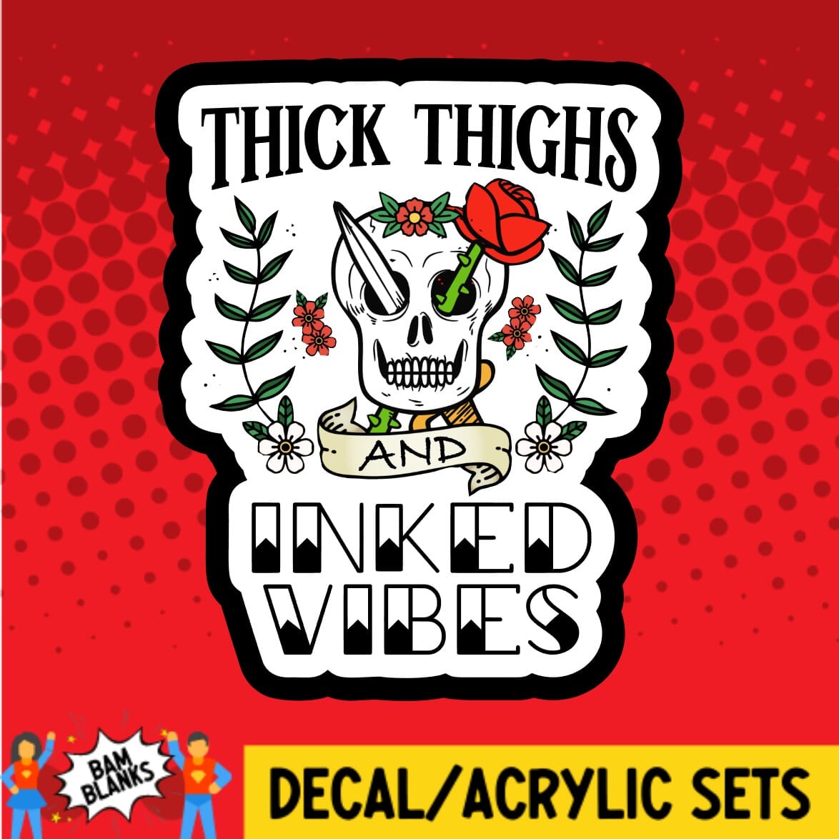 Thick Thighs and Inked Vibes - DECAL AND ACRYLIC SHAPE #DA01902