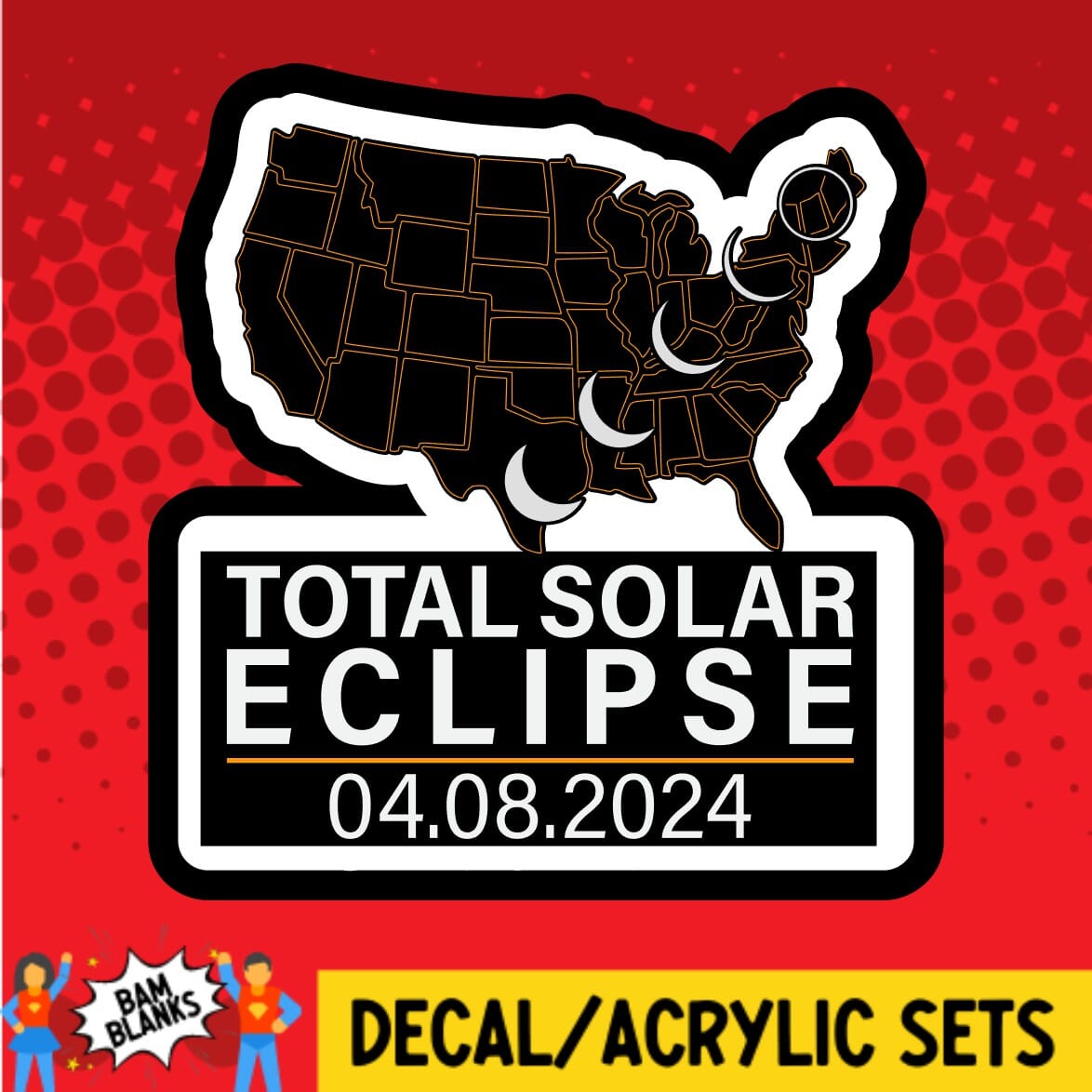 Total Solar Eclipse 2024 DECAL AND ACRYLIC SHAPE DA02040 BAM