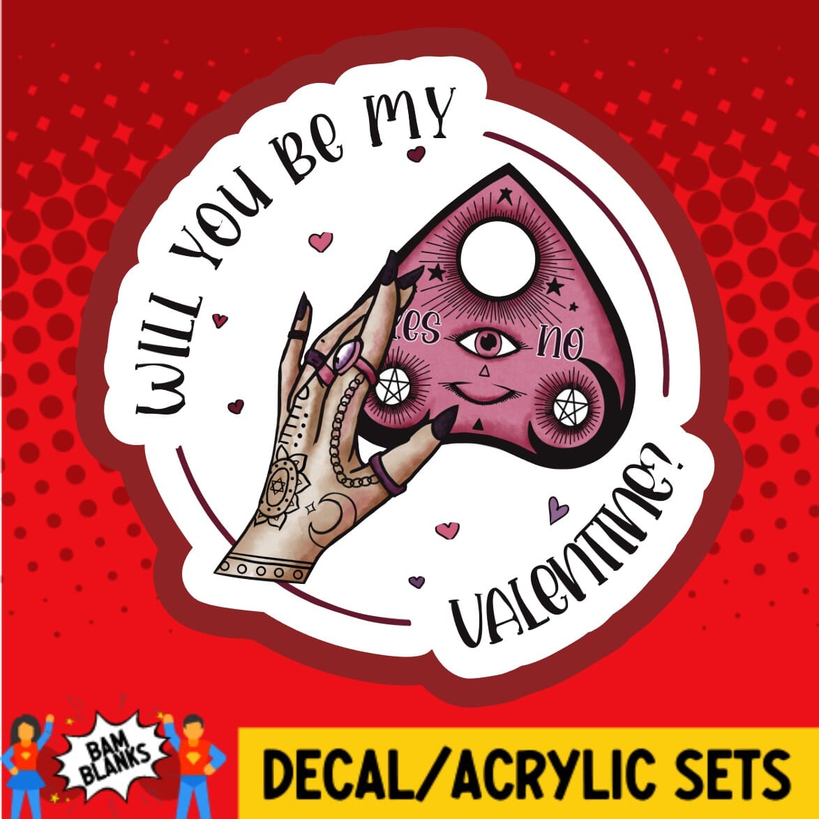 Will You Be My Valentine Witchy - DECAL AND ACRYLIC SHAPE #DA01755