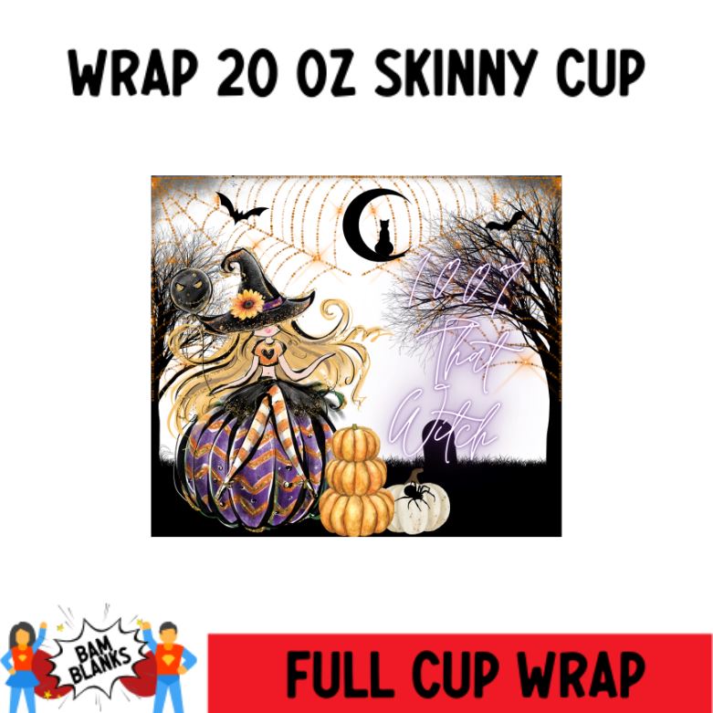 100% That Witch 2 - 20 oz Skinny Cup Wrap - CW0036