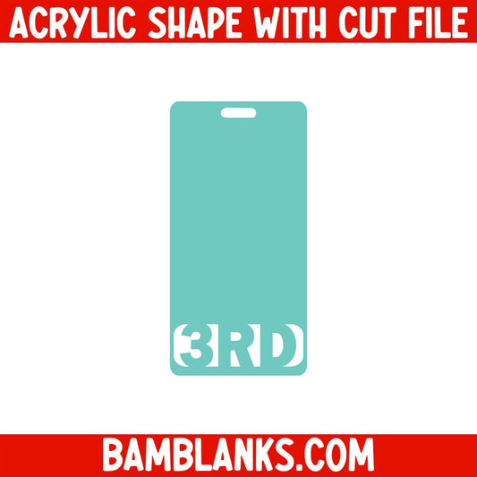 3rd Vertical Tag - Acrylic Shape #2118
