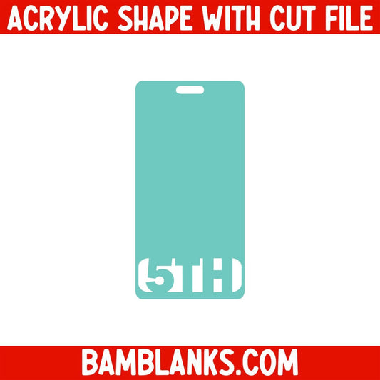 5th Vertical Tag - Acrylic Shape #2120
