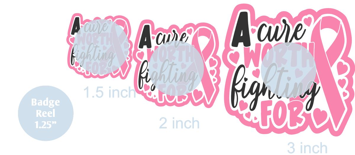 A Cure Worth Fighting For - DECAL AND ACRYLIC SHAPE #DA