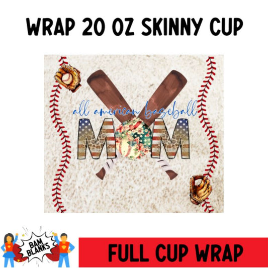 All American Baseball Mom - 20 oz Skinny Cup Wrap - CW0070