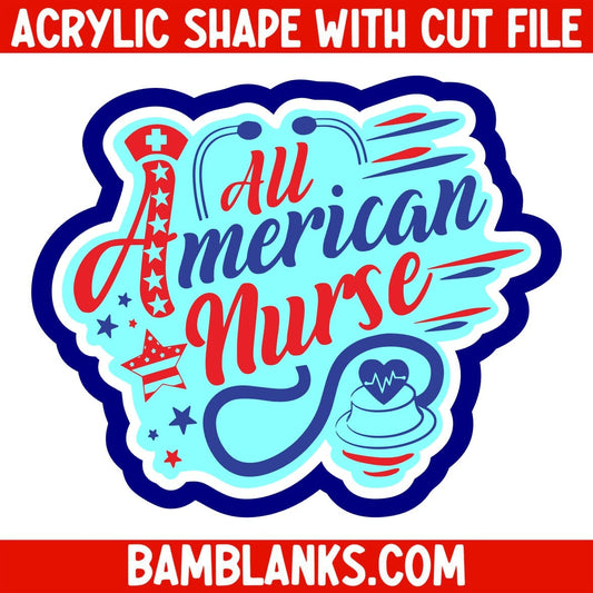 All American Nurse 2 - Acrylic Shape #2313