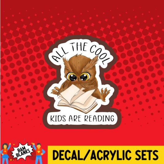 All the Cool Kids Are Reading - DECAL AND ACRYLIC SHAPE #DA0478