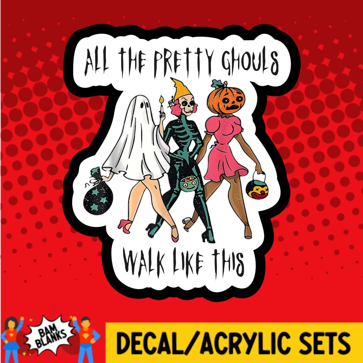 All The Pretty Ghouls - DECAL AND ACRYLIC SHAPE #DA01312