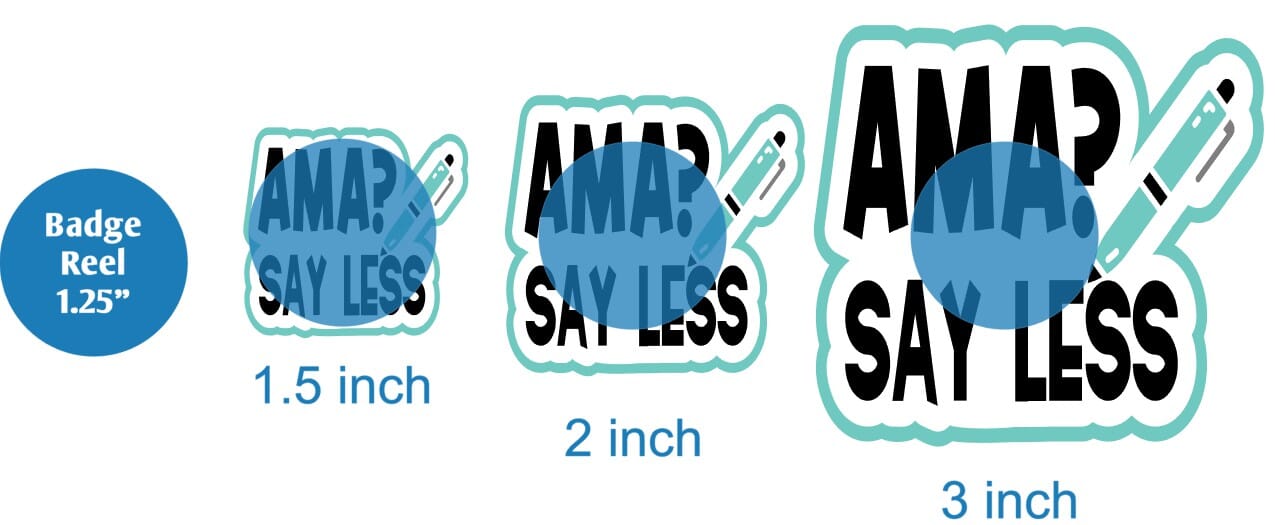 AMA Say Less - DECAL AND ACRYLIC SHAPE #DA01316