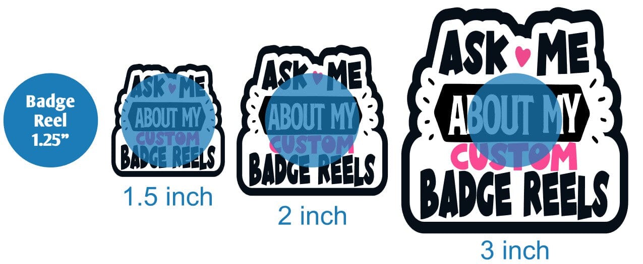 Ask Me About My Custom Badge Reels - Acrylic Shape #2471