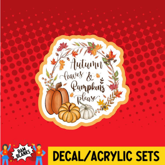 Autumn Leaves and Pumpkins Please 1 - DECAL AND ACRYLIC SHAPE #DA0094