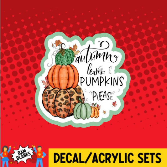 Autumn Leaves and Pumpkins Please 2 - DECAL AND ACRYLIC SHAPE #DA0096