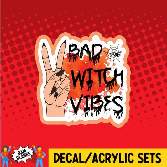 Bad Witch Vibes - DECAL AND ACRYLIC SHAPE #DA0187