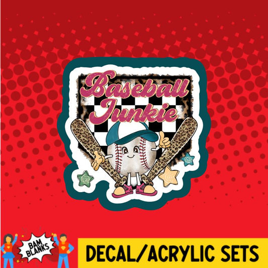 Baseball Junkie - DECAL AND ACRYLIC SHAPE #DA0806