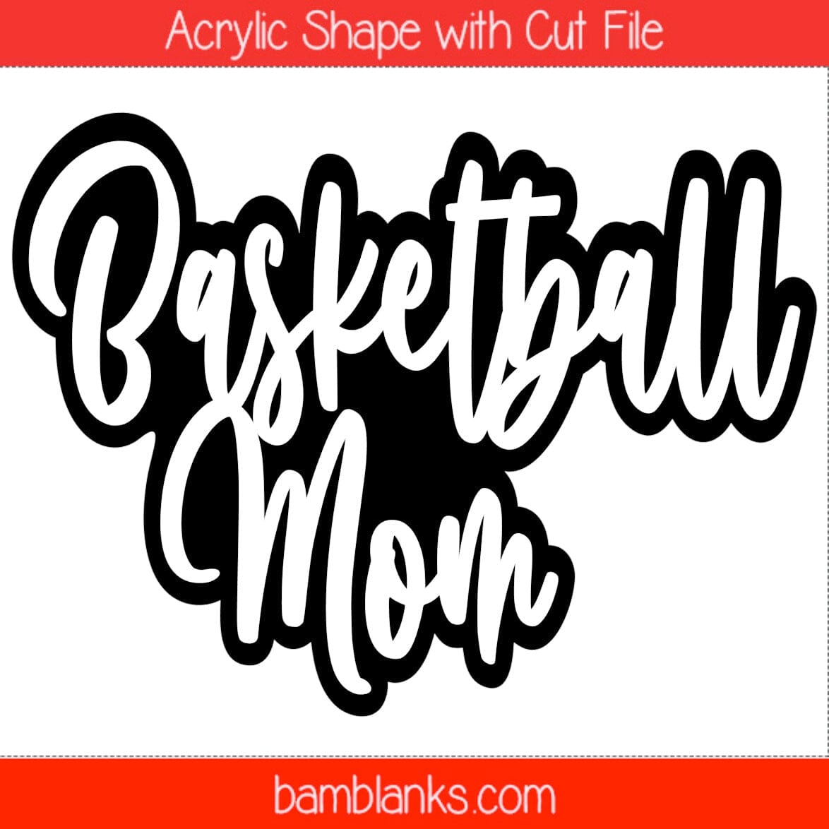 Basketball Mom - Acrylic Shape #1514