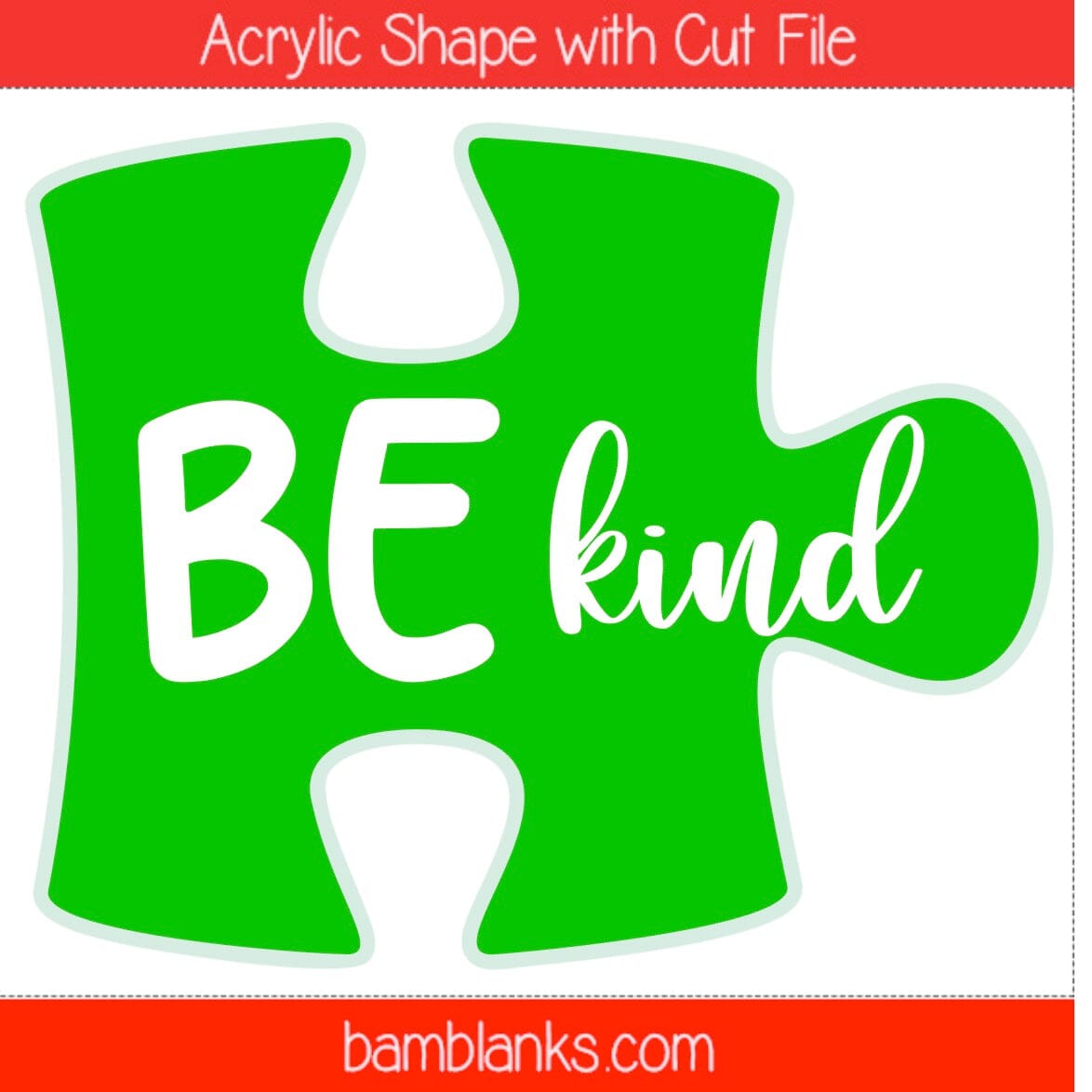Be Kind Puzzle - Acrylic Shape #1300