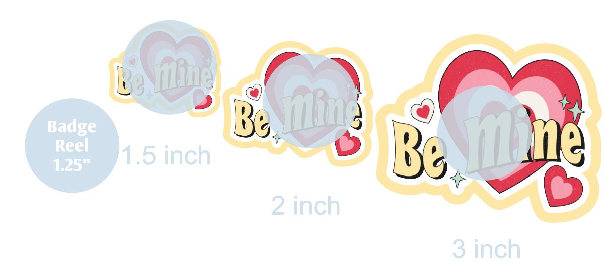 Be Mine - DECAL AND ACRYLIC SHAPE #DA0587