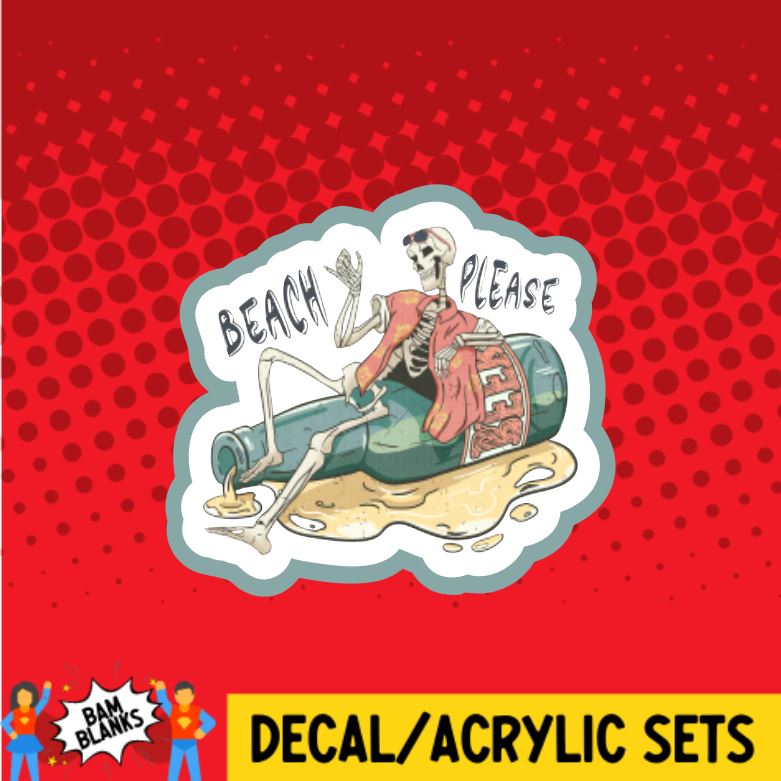 Beach Please Skeleton - DECAL AND ACRYLIC SHAPE #DA0890