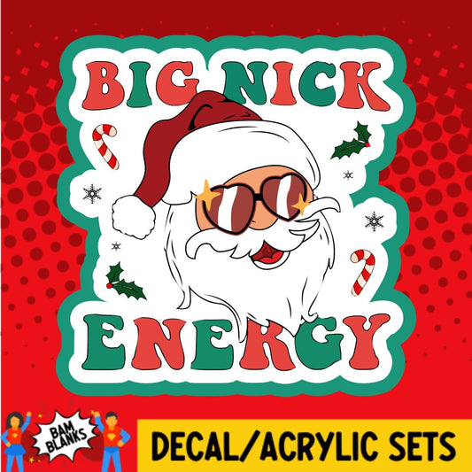 Big Nick Energy - DECAL AND ACRYLIC SHAPE #DA01277