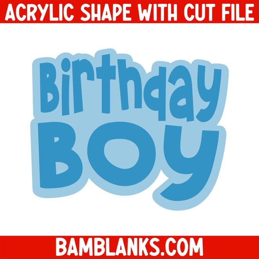 Birthday Boy - Acrylic Shape #1182