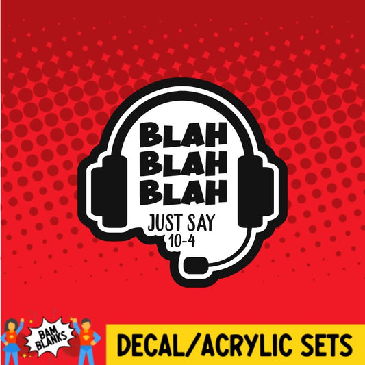 Blah Blah Blah- DECAL AND ACRYLIC SHAPE #DA01241