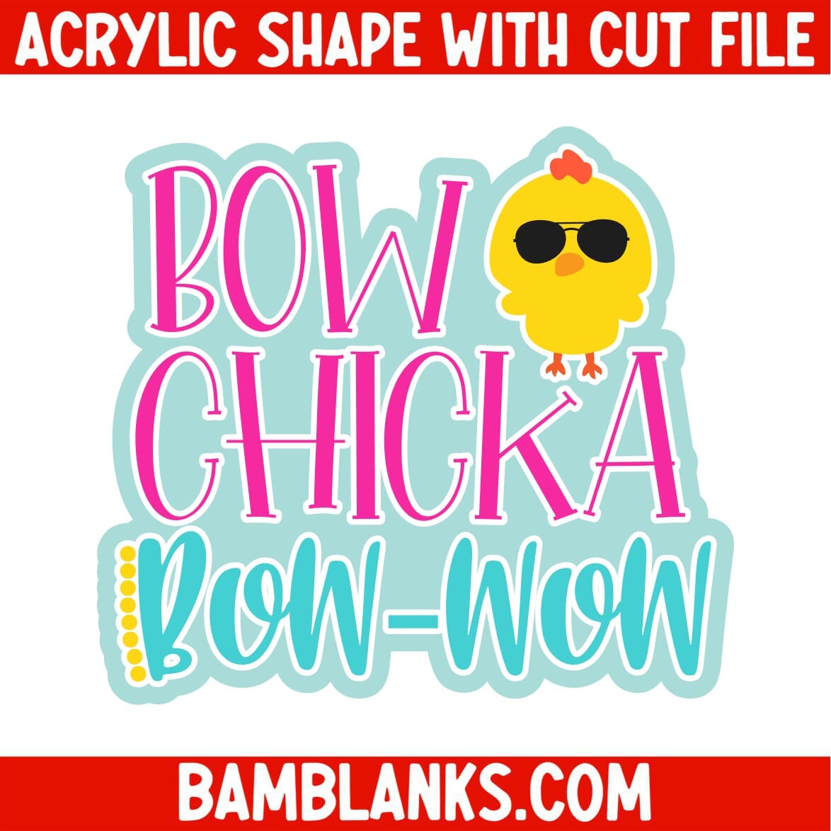 Bow Chicka - Acrylic Shape #1268