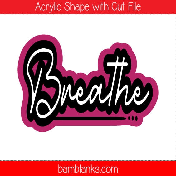Breathe - Acrylic Shape #792