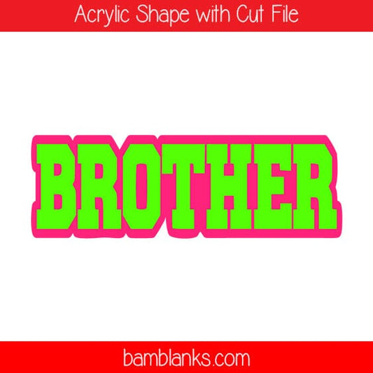 Brother - Acrylic Shape #602