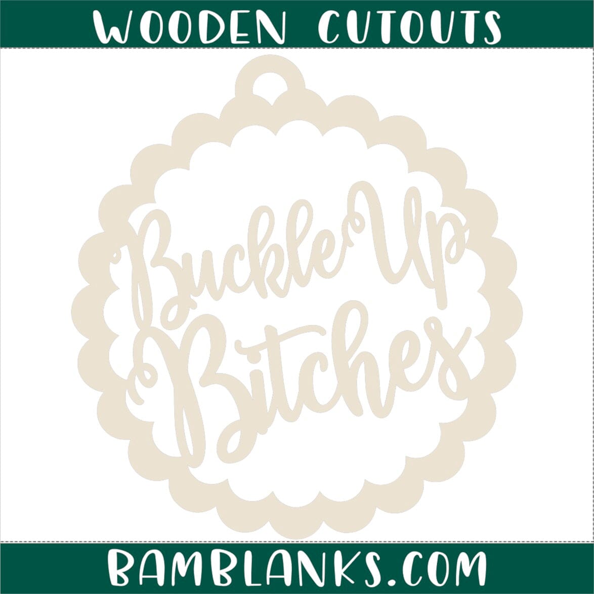 Buckle Up Bs Car Charm - Wooden Shape #W026