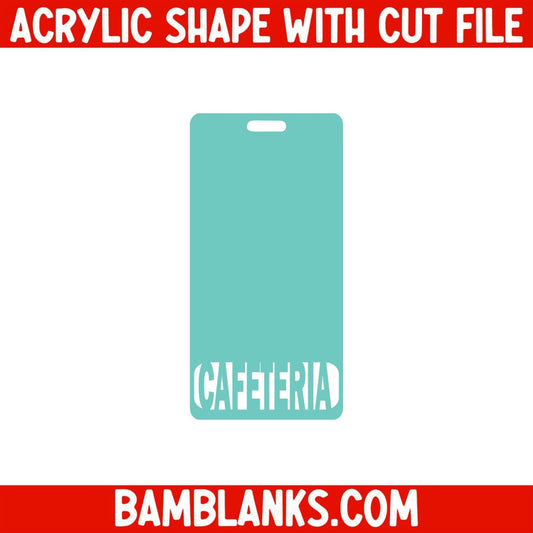 CAFETERIA Vertical Tag - Acrylic Shape #2131