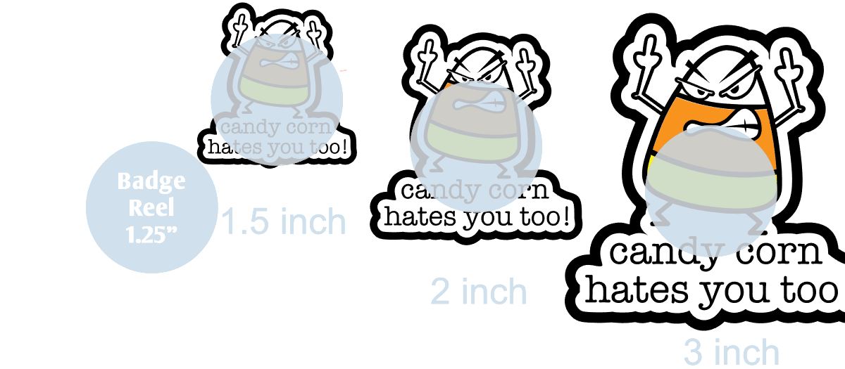 Candy Corn Hates You Too - DECAL AND ACRYLIC SHAPE #DA0