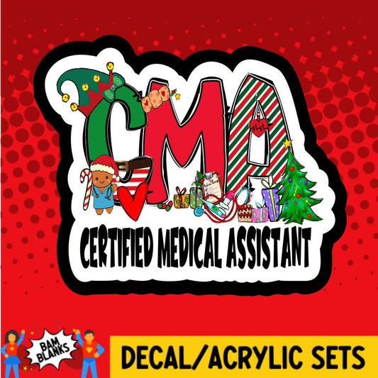 Certified Medical Assistant Christmas - DECAL AND ACRYLIC SHAPE #DA01572