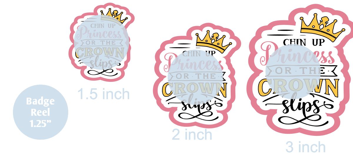 Chin Up Princess - DECAL AND ACRYLIC SHAPE #DA