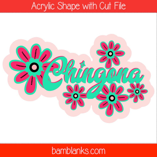 Chingona - Acrylic Shape #1553