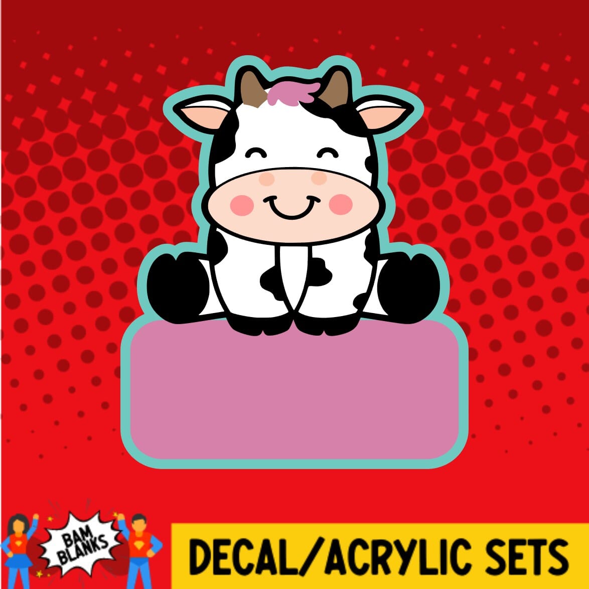 Cow Holding Sign - DECAL AND ACRYLIC SHAPE #DA0295