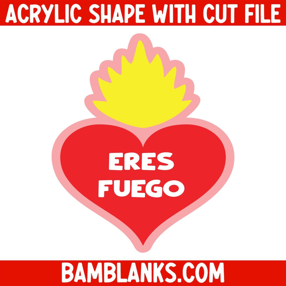 Eres Fuego - Acrylic Shape #1128