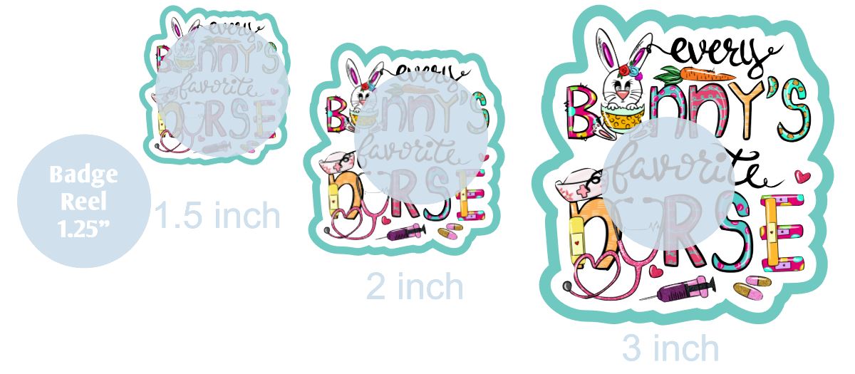 Every Bunny's Favorite Nurse 2 - DECAL AND ACRYLIC SHAPE #DA0674