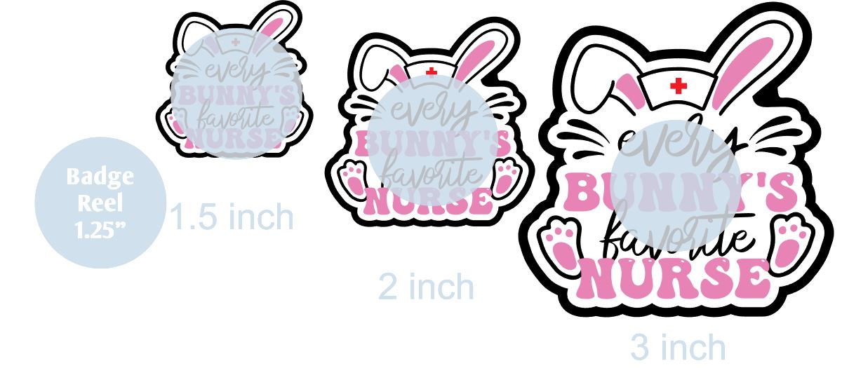 Every Bunny's Favorite Nurse - DECAL AND ACRYLIC SHAPE #DA0670