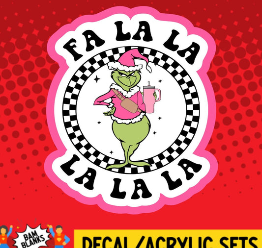 Fa La La La Green Monster - DECAL AND ACRYLIC SHAPE #DA01547