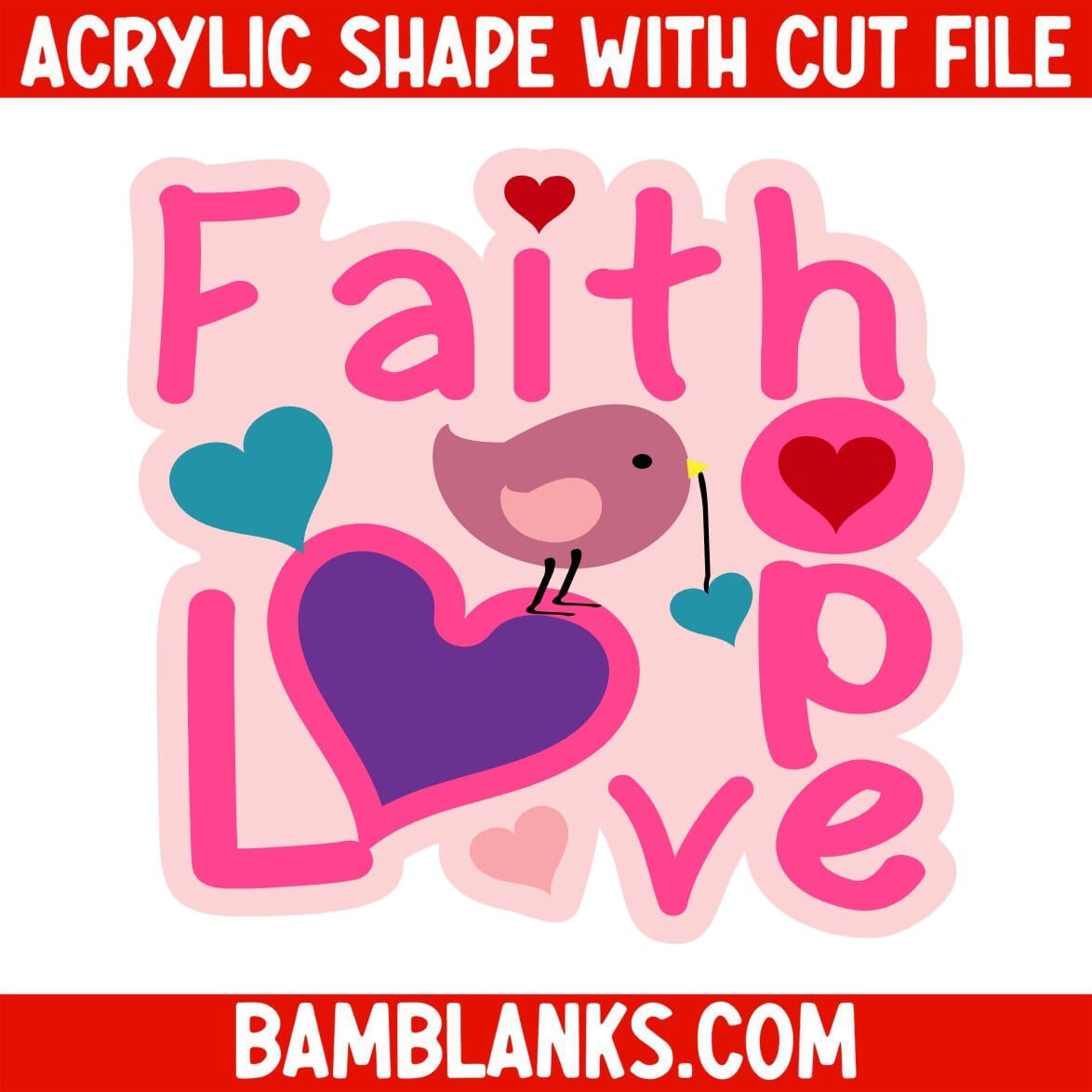 Faith Hope Love - Acrylic Shape #1124