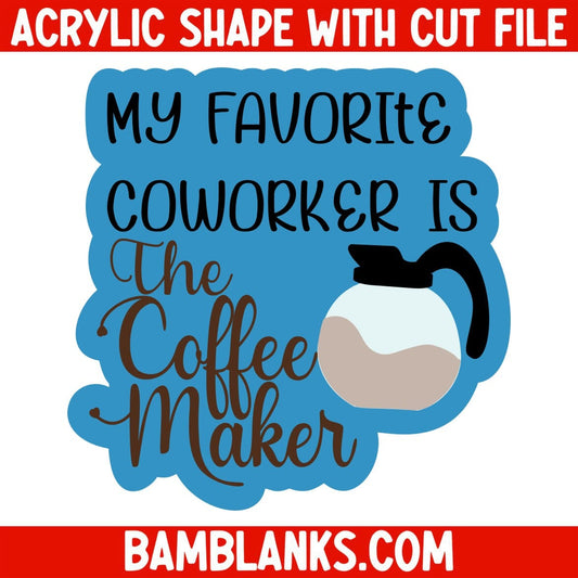 Favorite Coworker - Acrylic Shape #1191