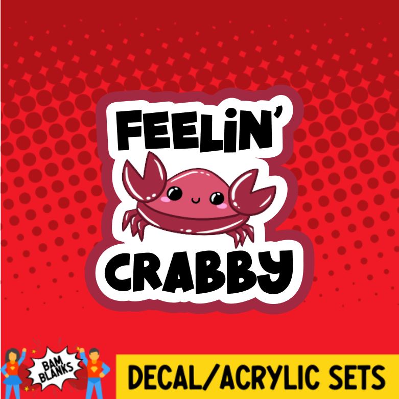 Feelin Crabby - DECAL AND ACRYLIC SHAPE #DA0992