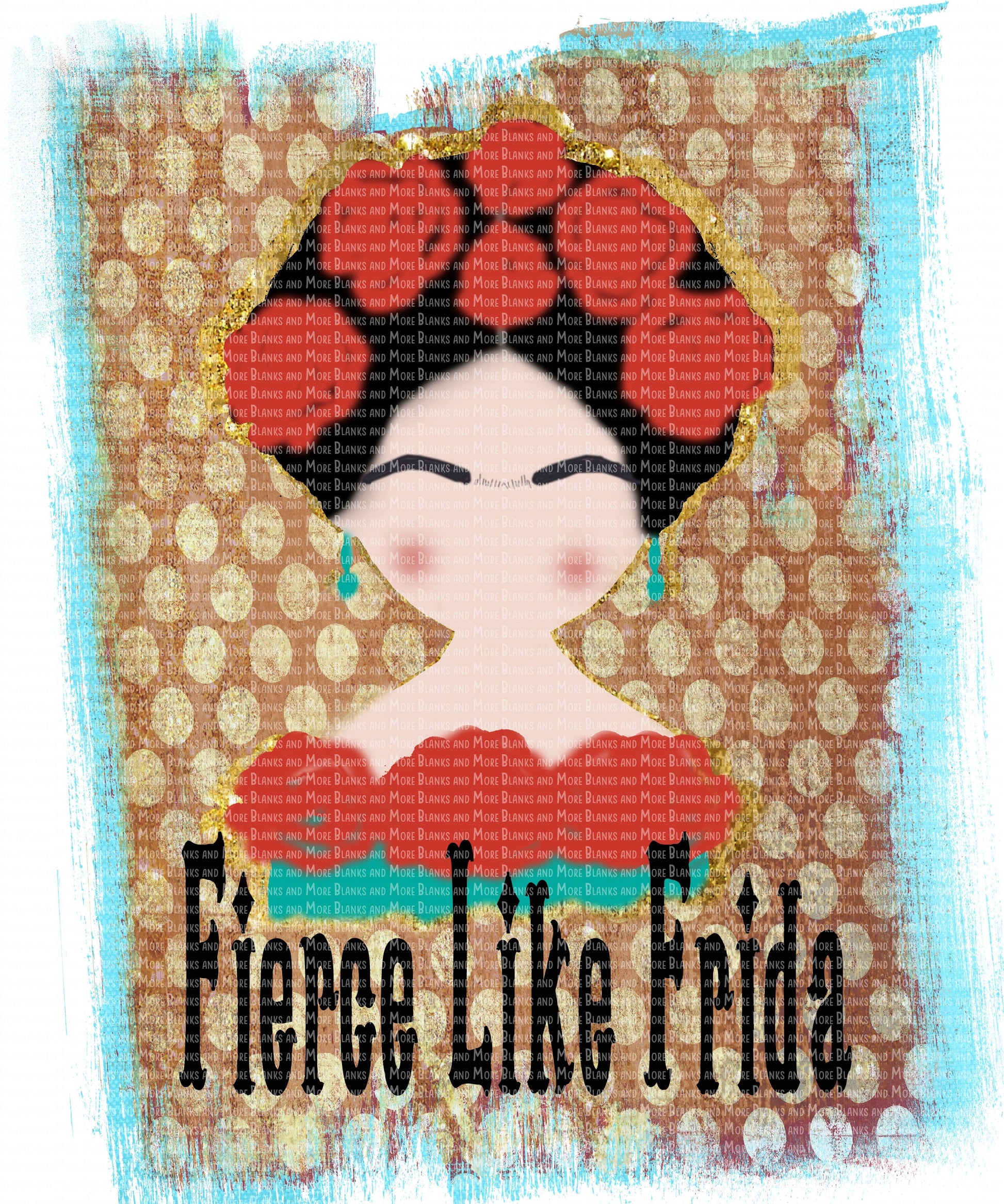 Fierce Like Frida by Rusty Mermaid DIGITAL DOWNLOAD, Country, Southern, Uptown Country