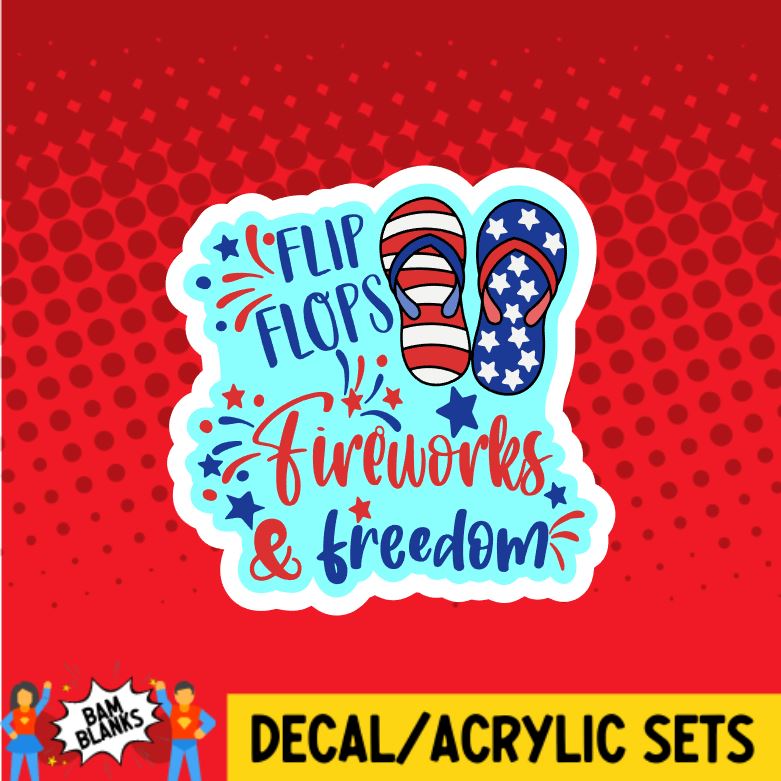 Flip Flops and Freedom - DECAL AND ACRYLIC SHAPE #DA0990